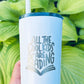 “All the Cool Kids” Reading Tumbler- 12oz