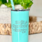 “Main Character Energy” - Engraved Tumbler - 12oz