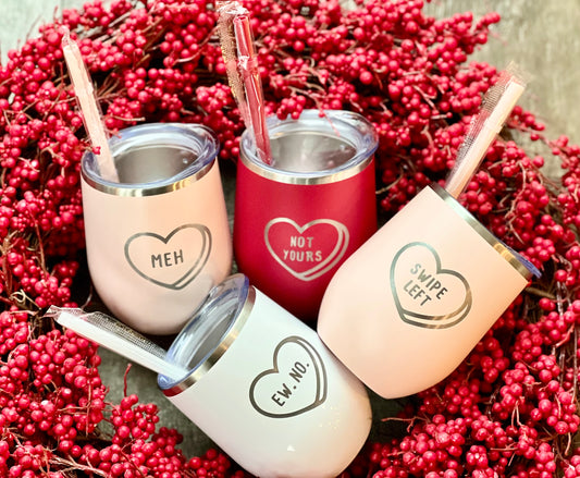 Anti-Valentine Tumblers - Valentine - Wine Tumbler - 12oz