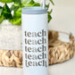 “Teach” Engraved Tumbler - 20oz