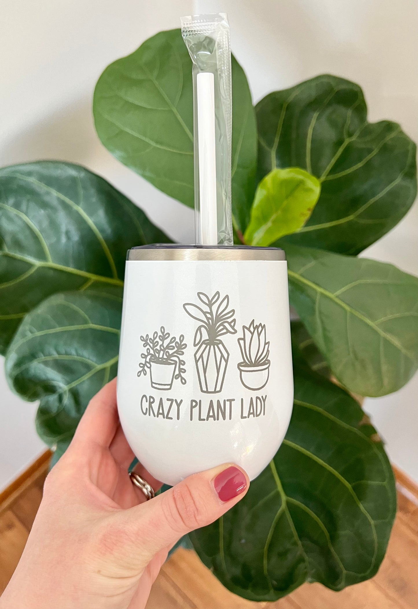 “Crazy Plant Lady” - Wine Tumbler - 12oz